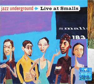 Jazz Underground: Live At Smalls