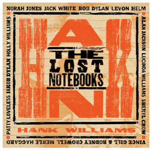 The Lost Notebooks Of Hank Williams