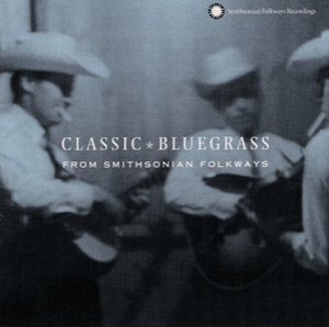Classic Bluegrass (smithsonian Folkways)