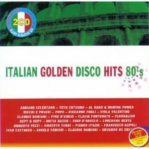 Italian Golden Disco Hits 80's