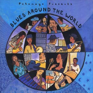 Putumayo Presents: Blues Around The World