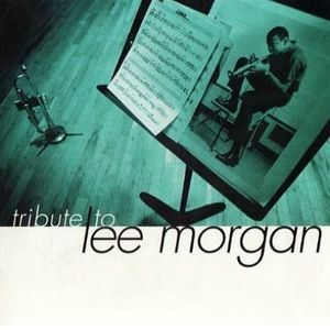A Tribute To Lee Morgan