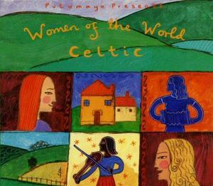 Putumayo Presents: Women Of The World: Celtic