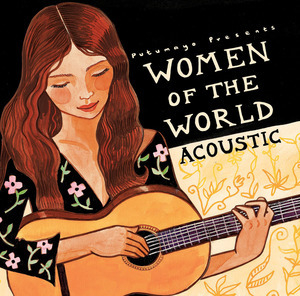 Putumayo Presents: Women Of The World Acoustic