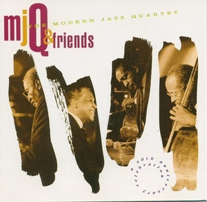 Mjq & Friends (A 40th Anniversary Celebration)