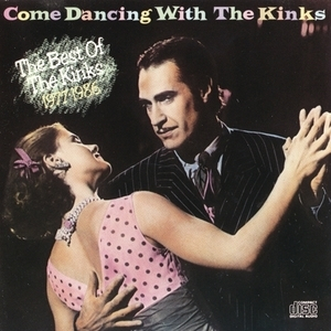 Come Dancing With The Kinks - The Best Of The Kinks 1977-1986