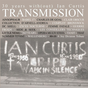 Transmission - 30 Years With(out) Ian Curtis