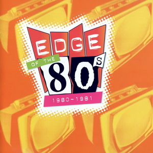 Edge Of The 80's (1980-1981)