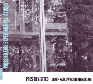Pres Revisited - Jozef Patkowski In Memoriam