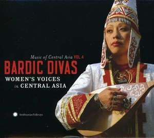 Bardic Divas - Women's Voices in Central Asia (Music of Central Asia vol.4) 