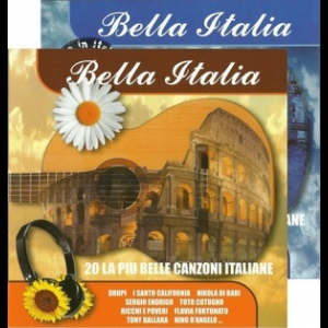 Bella Italia (20 La Piu Belle Canzoni Italiane)