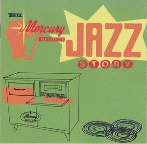 The Mercury Records Jazz Story (2CD)