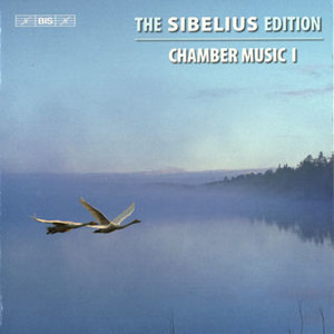 The Sibelius Edition: Part 2 - Chamber Music I