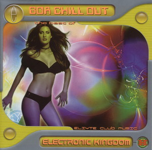 Electronik Kingdom - Goa Chill Out (disk 1)
