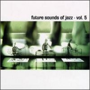The Future Sounds Of Jazz Vol. 5 (cd2)