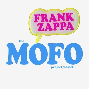 MOFO: The Making Of Freak Out! ProjectObject An FZ Audio Documentary