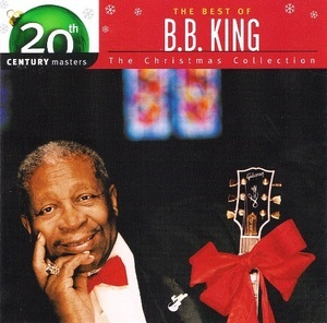 The Best Of B. B. King - The Christmas Collection