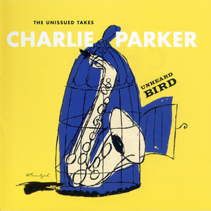 Unheard Bird: The Unissued Takes (2CD)
