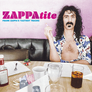 Zappatite - Frank Zappa’s Tastiest Tracks