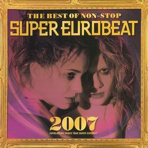 The Best Of Non-stop Super Eurobeat 2007 (AVCD-233945 Japan)(CD1)