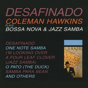 Desafinado Coleman Hawkins Plays Bossa Nova & Jazz Samba
