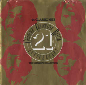 24 Classic Hits - Creedence Clearwater Revival 21st Anniversary - The Ultimate Collection