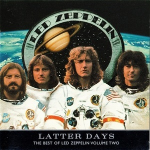 Latter Days - The Best Of Led Zeppelin Volume Two