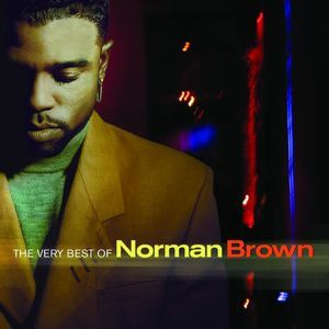 The Very Best Of Norman Brown
