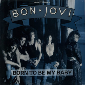 Born To Be My Baby [13pd-2]