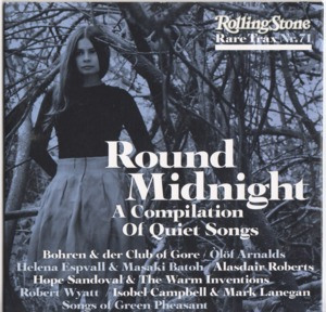Round Midnight - A Compilation Of Quiet Songs {Rolling Stone Rare Trax Vol.71}