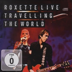Roxette Live Travelling The World