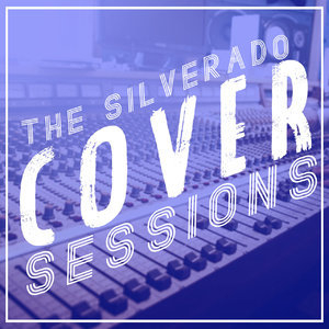 The Silverado Cover Sessions