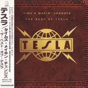Time's Makin' Changes - The Best Of Tesla (MVCG 190, JP)