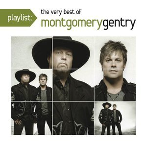 Playlist The Very Best Of Montgomery Gentry