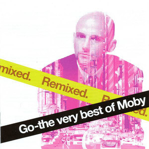Go - The Very Best Of Moby (Remixed)
