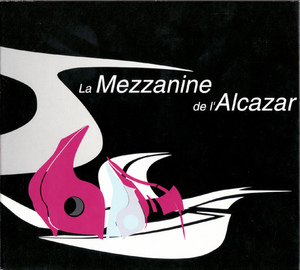 La Mezzanine De L'alcazar - Dinner Time (CD1)