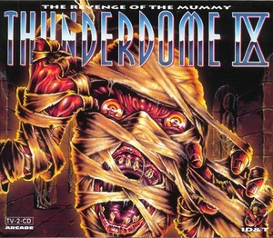 Thunderdome IX - The Revenge Of The Mummy