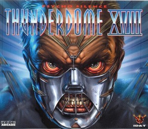 Thunderdome XVIII - Psycho Silence