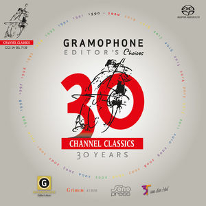 Gramophone Editor's Choices: 30 Years of Channel Classics Records [Hi-Res]