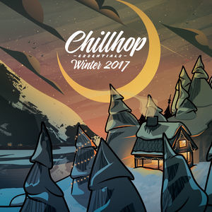 Chillhop Essentials Winter 2017 [Hi-Res]
