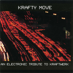Krafty Move (An Electronic Tribute To Kraftwerk)