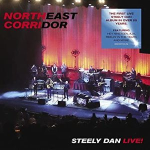 Northeast Corridor Steely Dan Live!