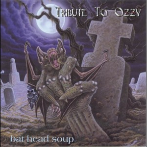 Bat Head Soup - A Tribute To Ozzy