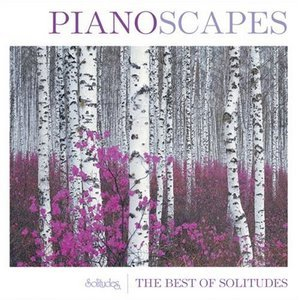 Pianoscapes: The Best Of Solitudes