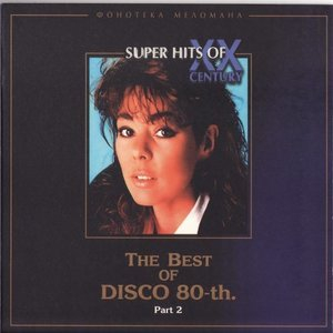 The Best Of Disco 80-th. Part 2
