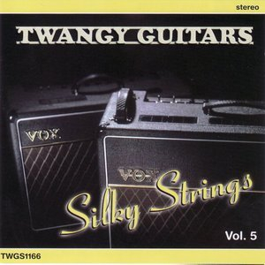 Twangy Guitars - Silky Strings, Vol. 5