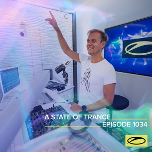 Asot 1034 - A State Of Trance Episode 1034