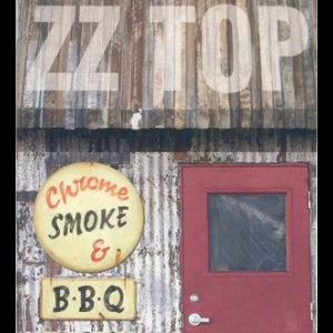 Selections From Chrome, Smoke & BBQ The ZZ Top Box Sampler