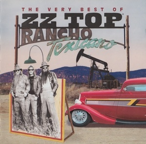 Rancho Texicano: The Very Best Of Zz Top