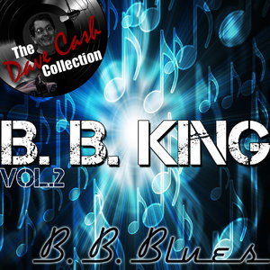 B. B. Blues Vol. 2 (The Dave Cash Collection)